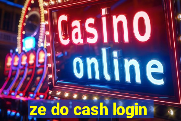 ze do cash login